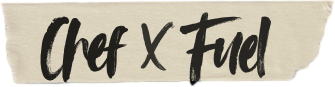 Chef X Fuel